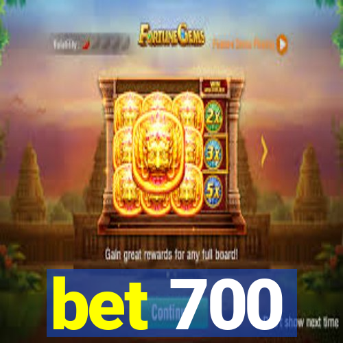 bet 700